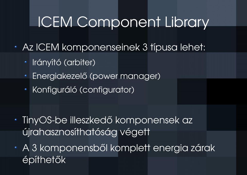 (configurator) TinyOS be illeszkedő komponensek az