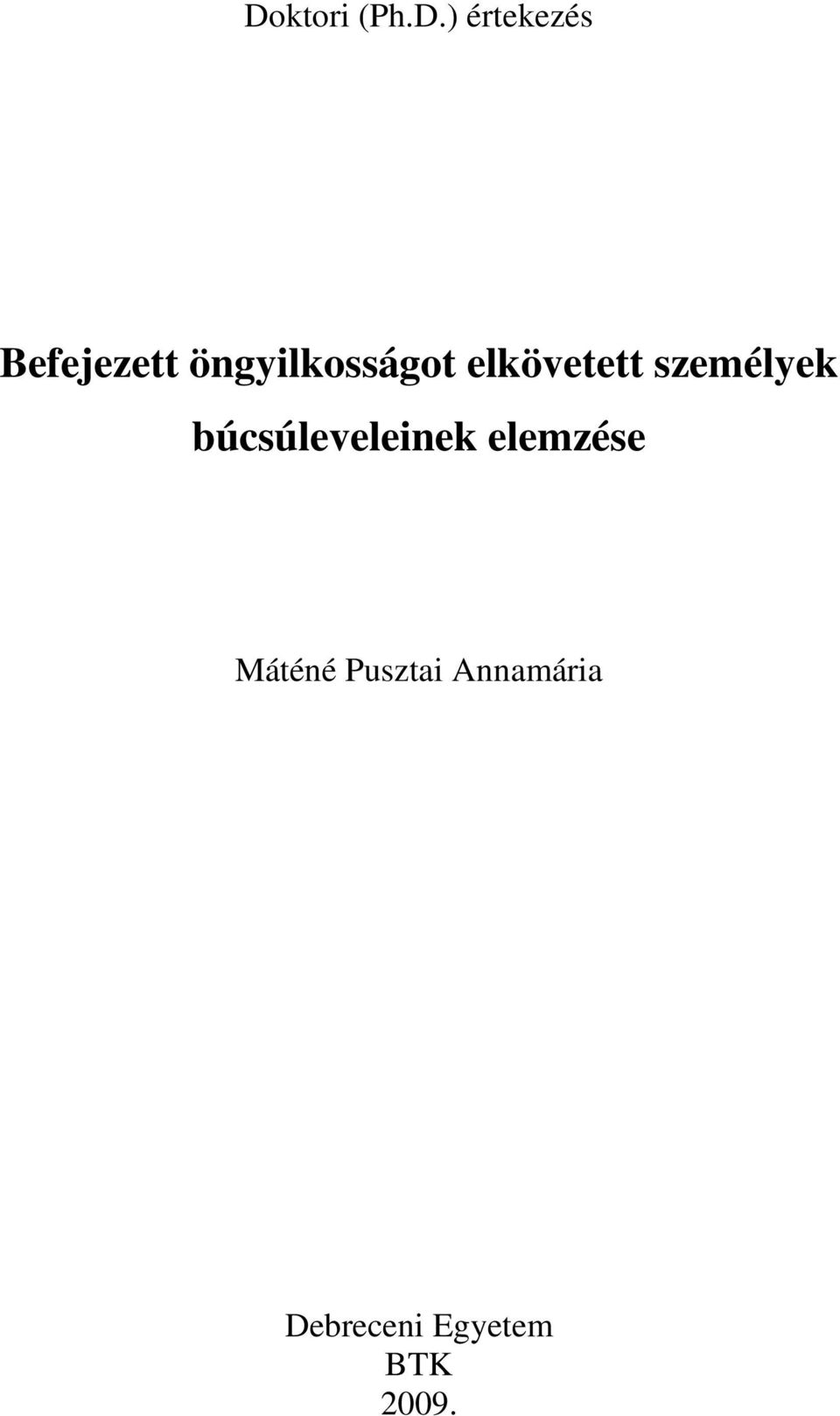 búcsúleveleinek elemzése Máténé
