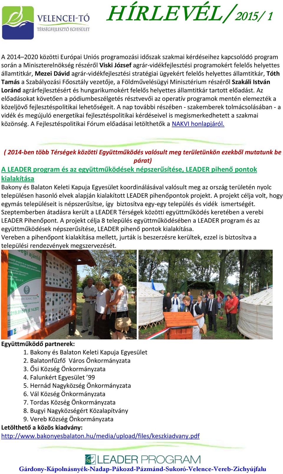 Loránd agrárfejlesztésért és hungarikumokért felelős helyettes államtitkár tartott előadást.
