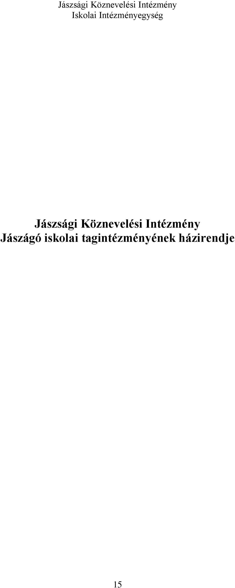 Intézmény Jászágó