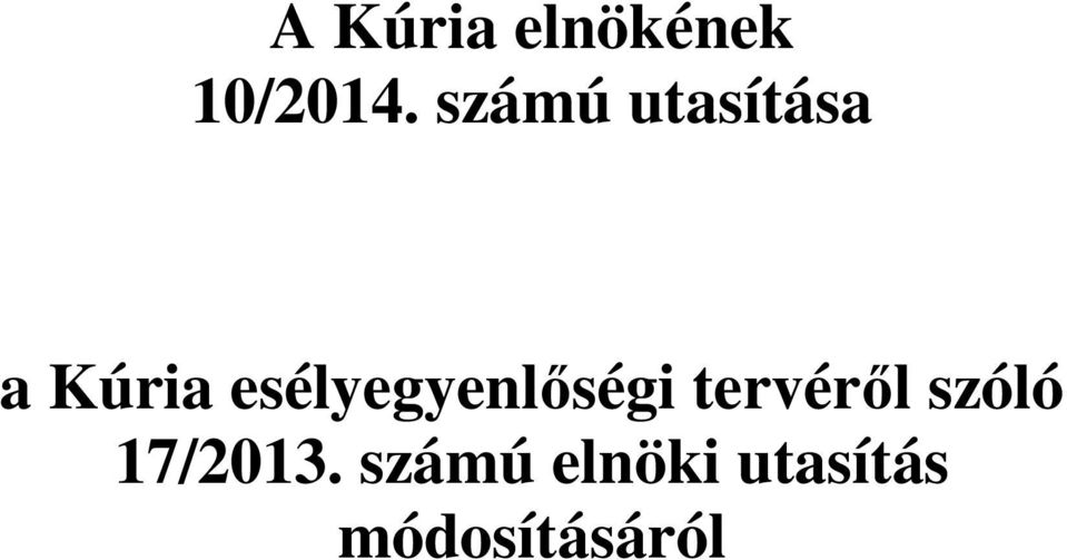 esélyegyenlőségi tervéről szóló