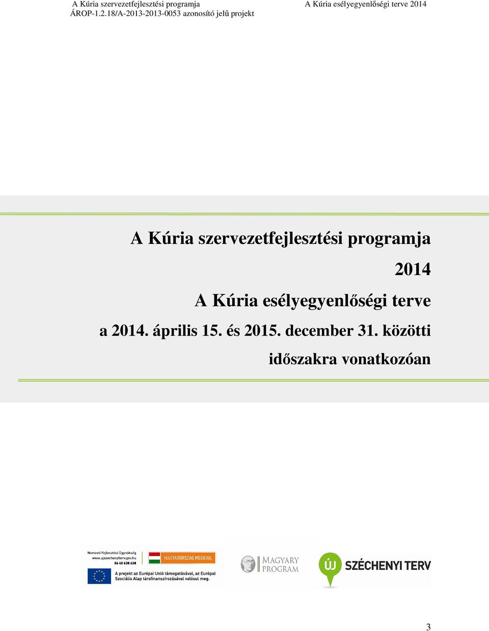 esélyegyenlőségi terve a 2014.