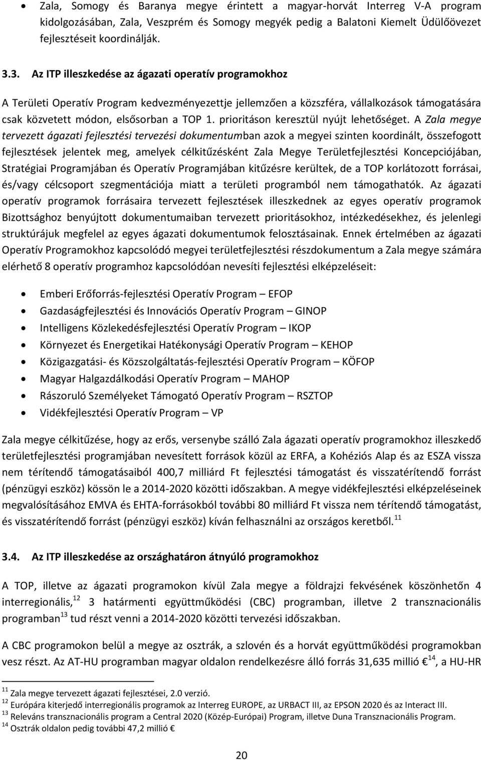 prioritáson keresztül nyújt lehetőséget.