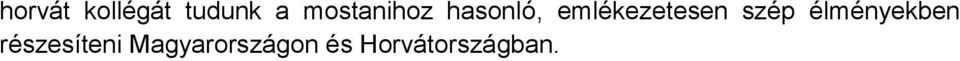 emlékezetesen szép élményekben