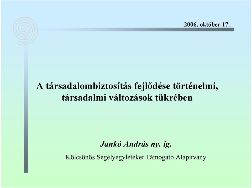 történelmi, társadalmi változások