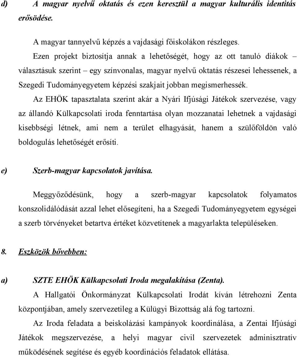 jobban megismerhessék.