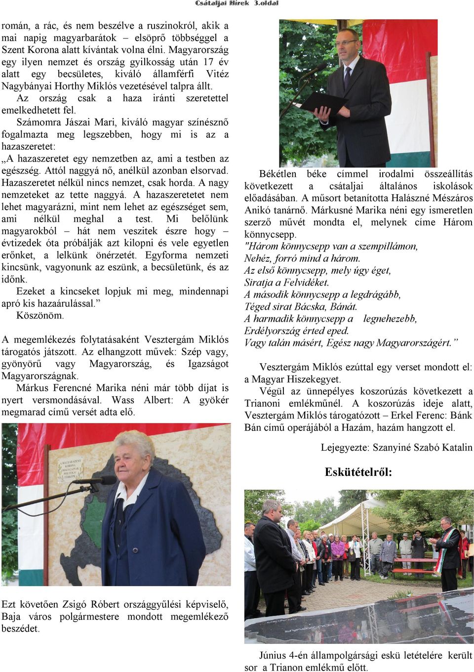 Az ország csak a haza iránti szeretettel emelkedhetett fel.