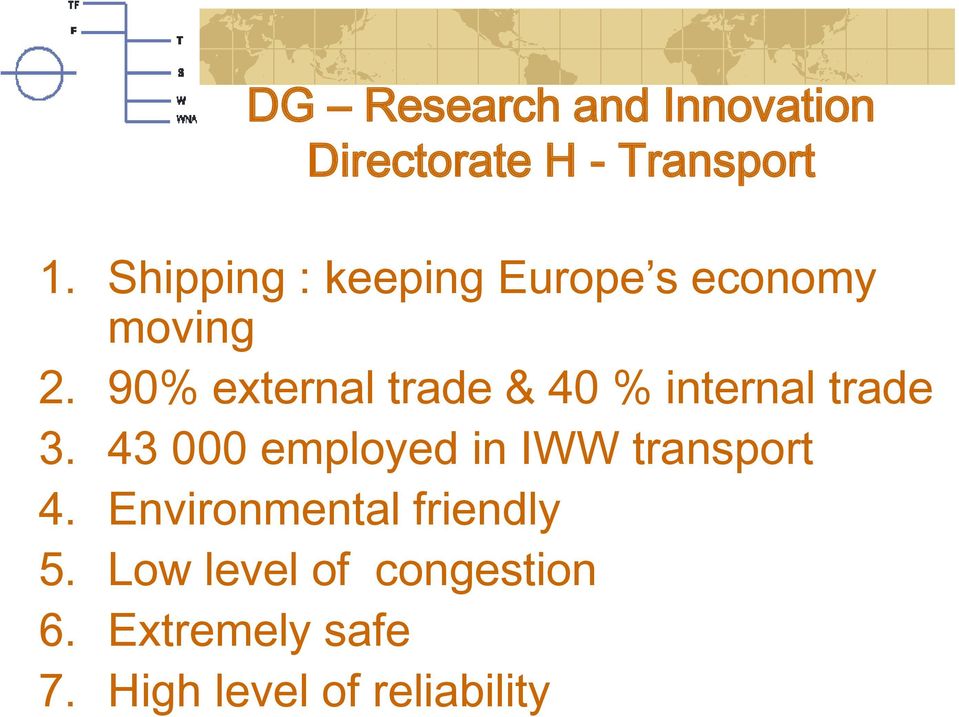 90% external trade & 40 % internal trade 3.