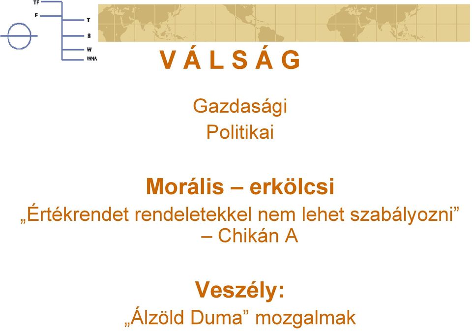 rendeletekkel nem lehet