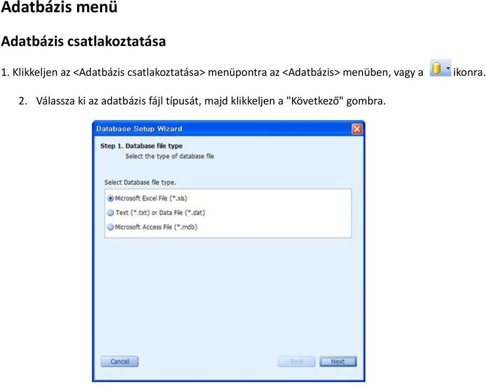 az <Adatbázis> menüben, vagy a ikonra. 2.