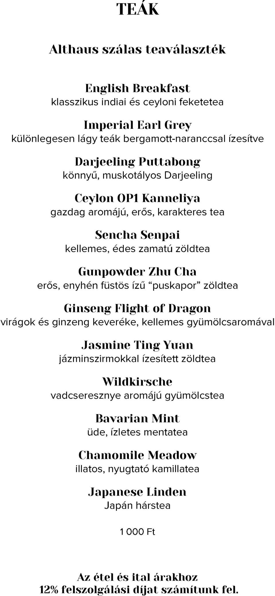 Ginseng Flight of Dragon Jasmine Ting Yuan Wildkirsche Bavarian Mint