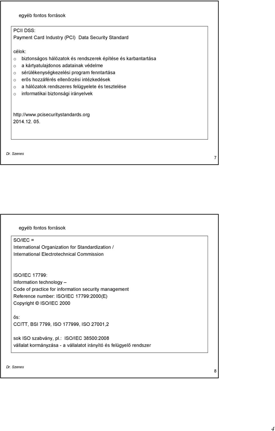 pcisecuritystandards.org 2014.12. 05.