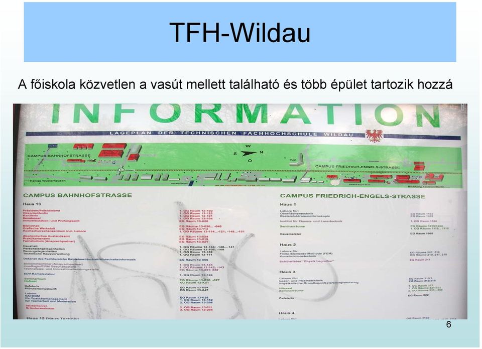 mellett található és