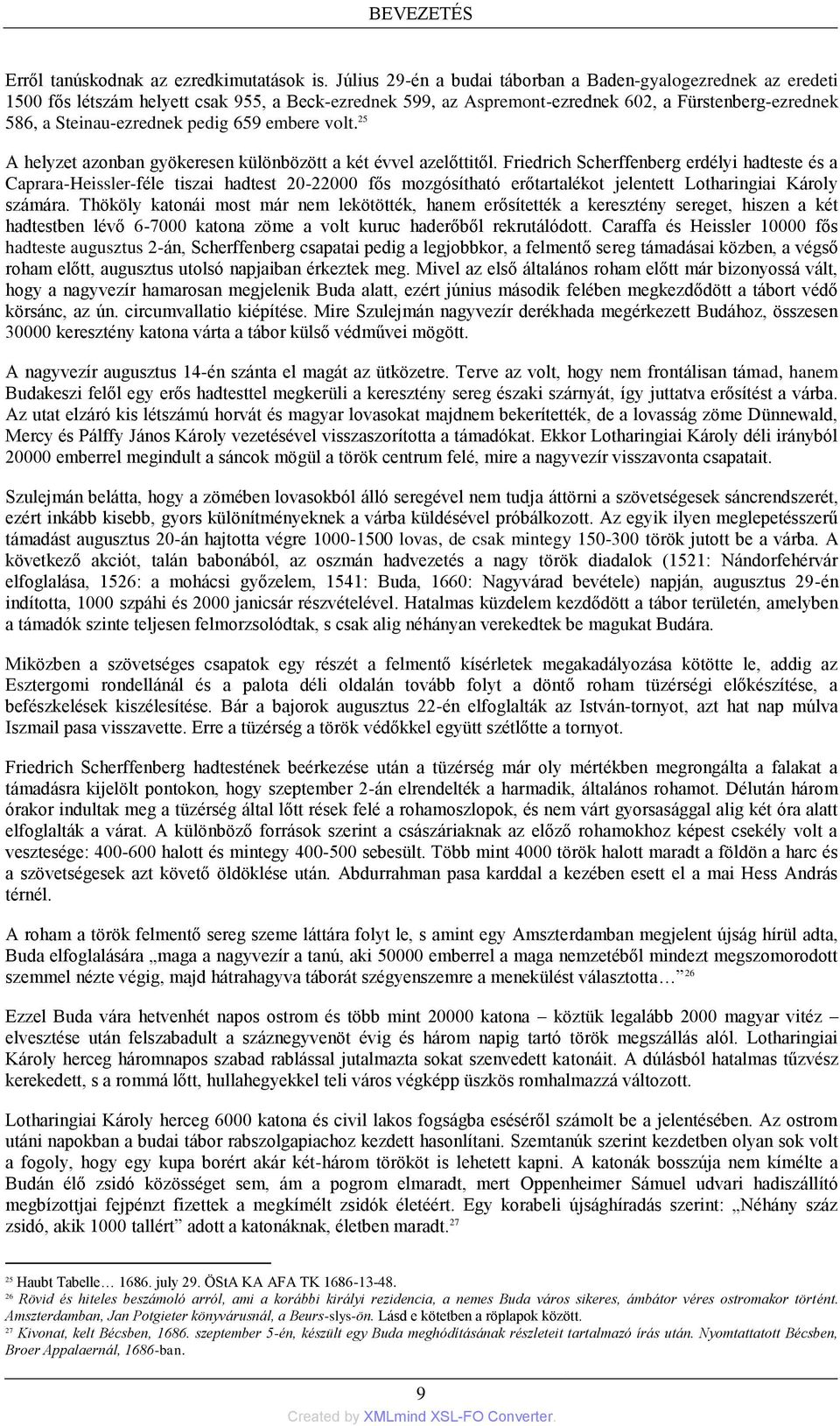 659 embere volt. 25 A helyzet azonban gyökeresen különbözött a két évvel azelőttitől.