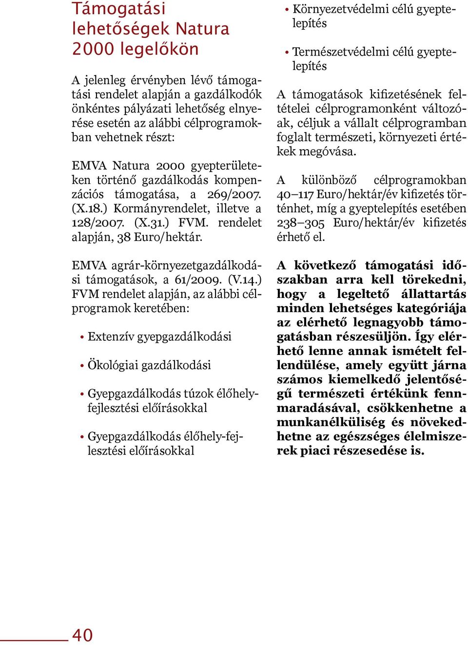 EMVA agrár-környezetgazdálkodási támogatások, a 61/2009. (V.14.