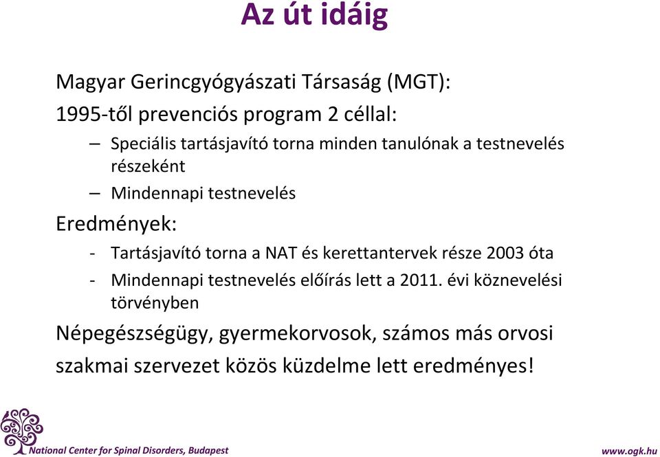 Tartásjavító torna a NAT és kerettantervek része 2003 óta - Mindennapi testnevelés előírás lett a 2011.