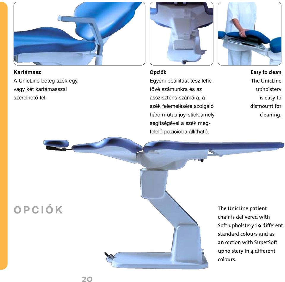 joy-stick,amely segítségével a szék megfelelő pozícióba állítható.