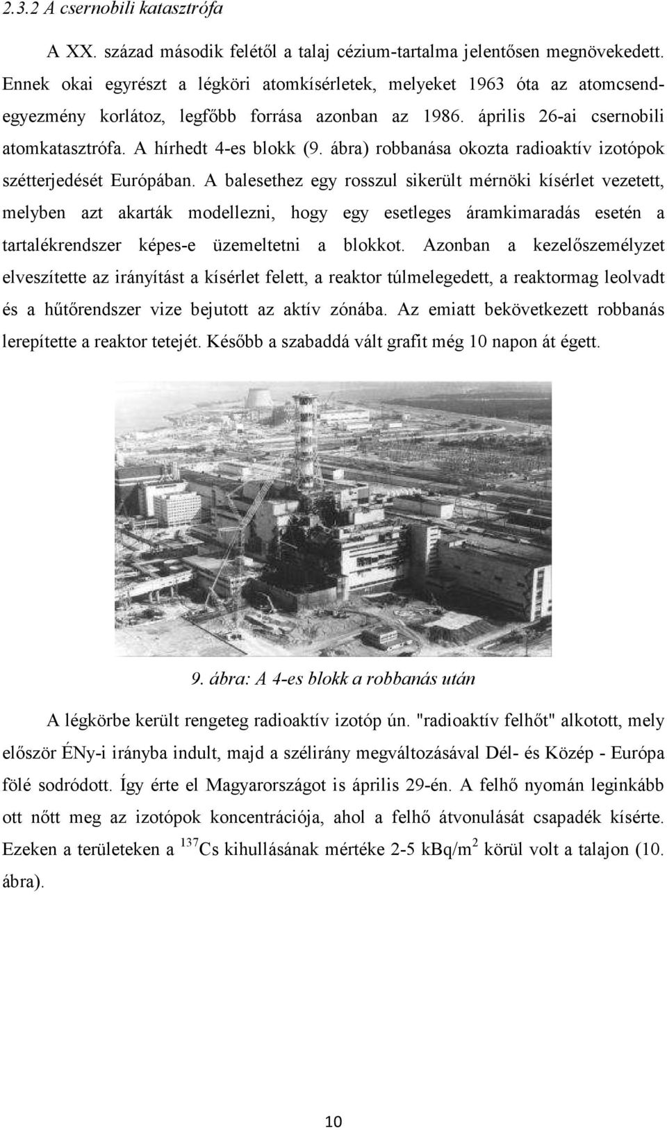 ábra) robbanása okozta radioaktív izotópok szétterjedését Európában.