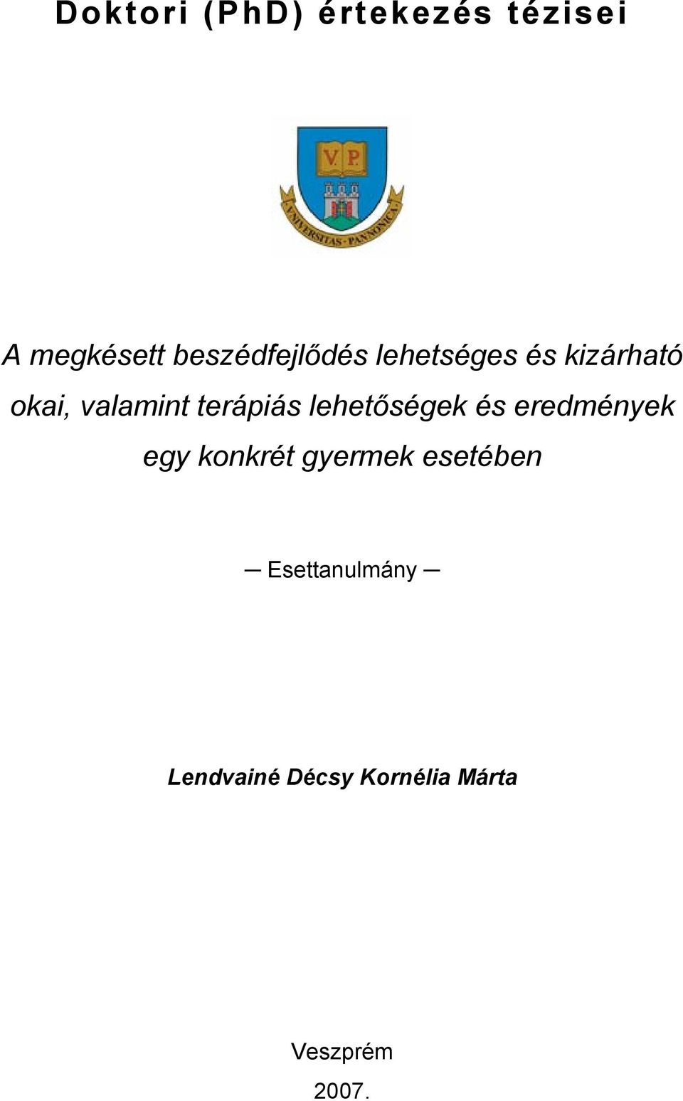lehetőségek és eredmények egy konkrét