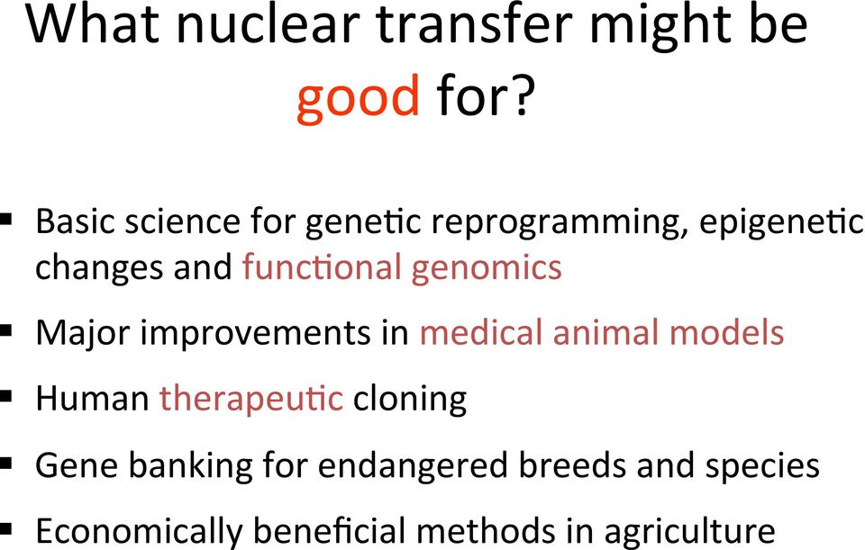 func2onal genomics Major improvements in medical animal models Human