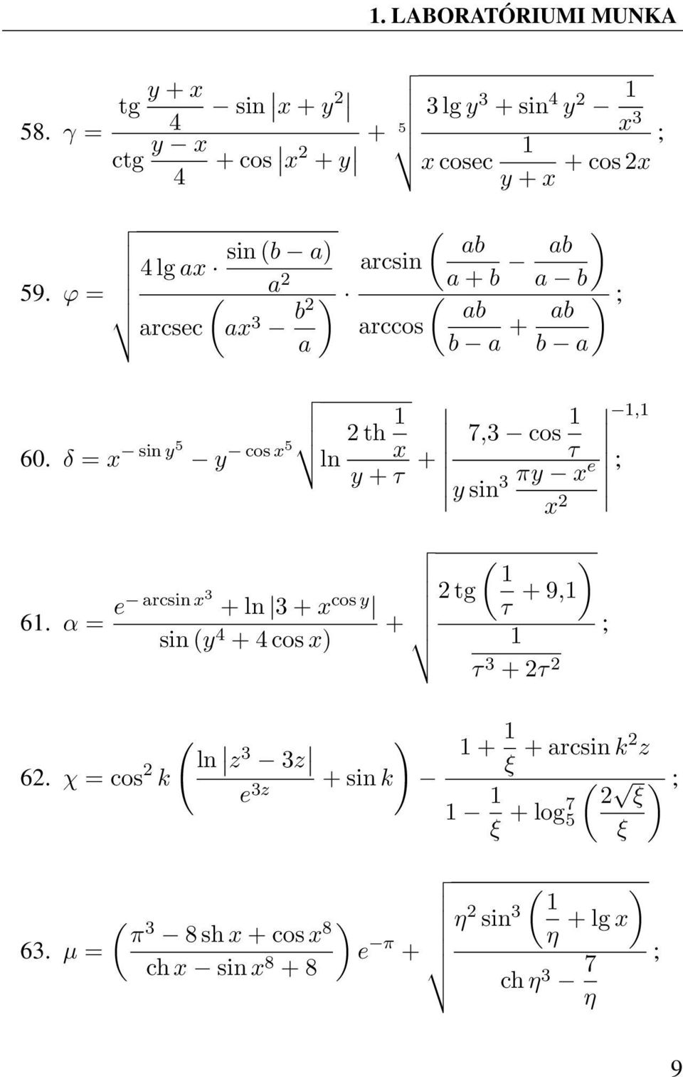 ϕ = ( a 2 ) arcsec ax 3 b2 arccos a 60. δ = x sin y5 y cos x5 61.