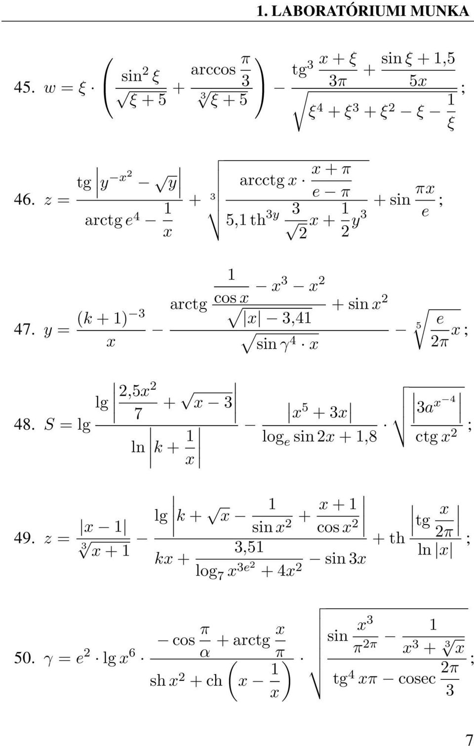 y = (k + 1) 3 x arctg 1 cos x x3 x 2 x 3,41 + sin x 2 sin γ4 x 5 e 2π x ; lg 2,5x 2 + x 3 7 x 48.