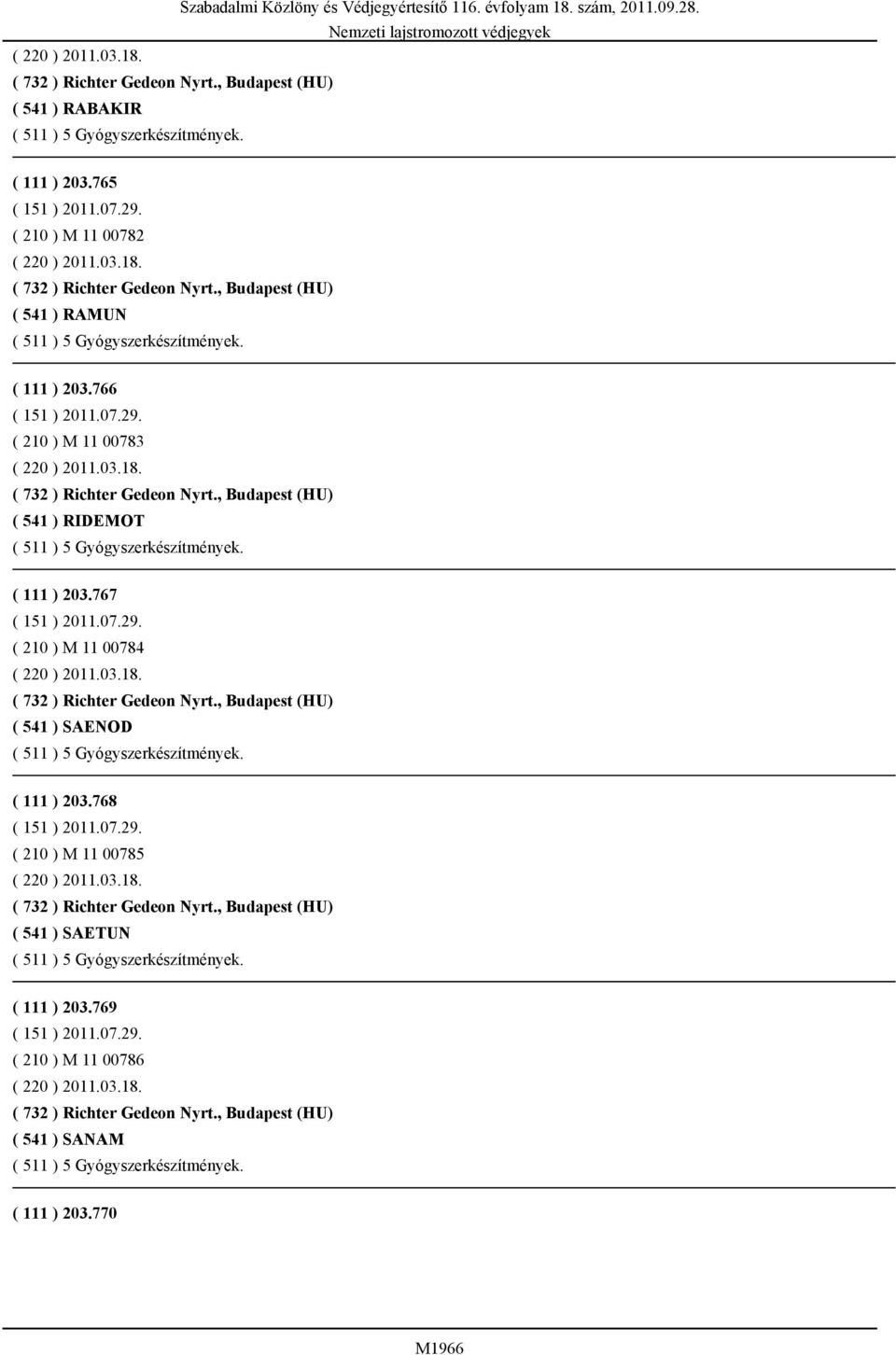 766 ( 210 ) M 11 00783 ( 541 ) RIDEMOT ( 111 ) 203.