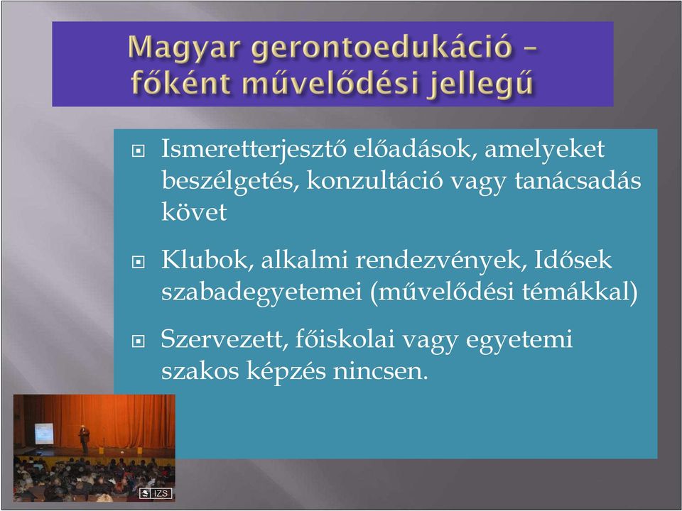 rendezvények, Idısek szabadegyetemei (mővelıdési