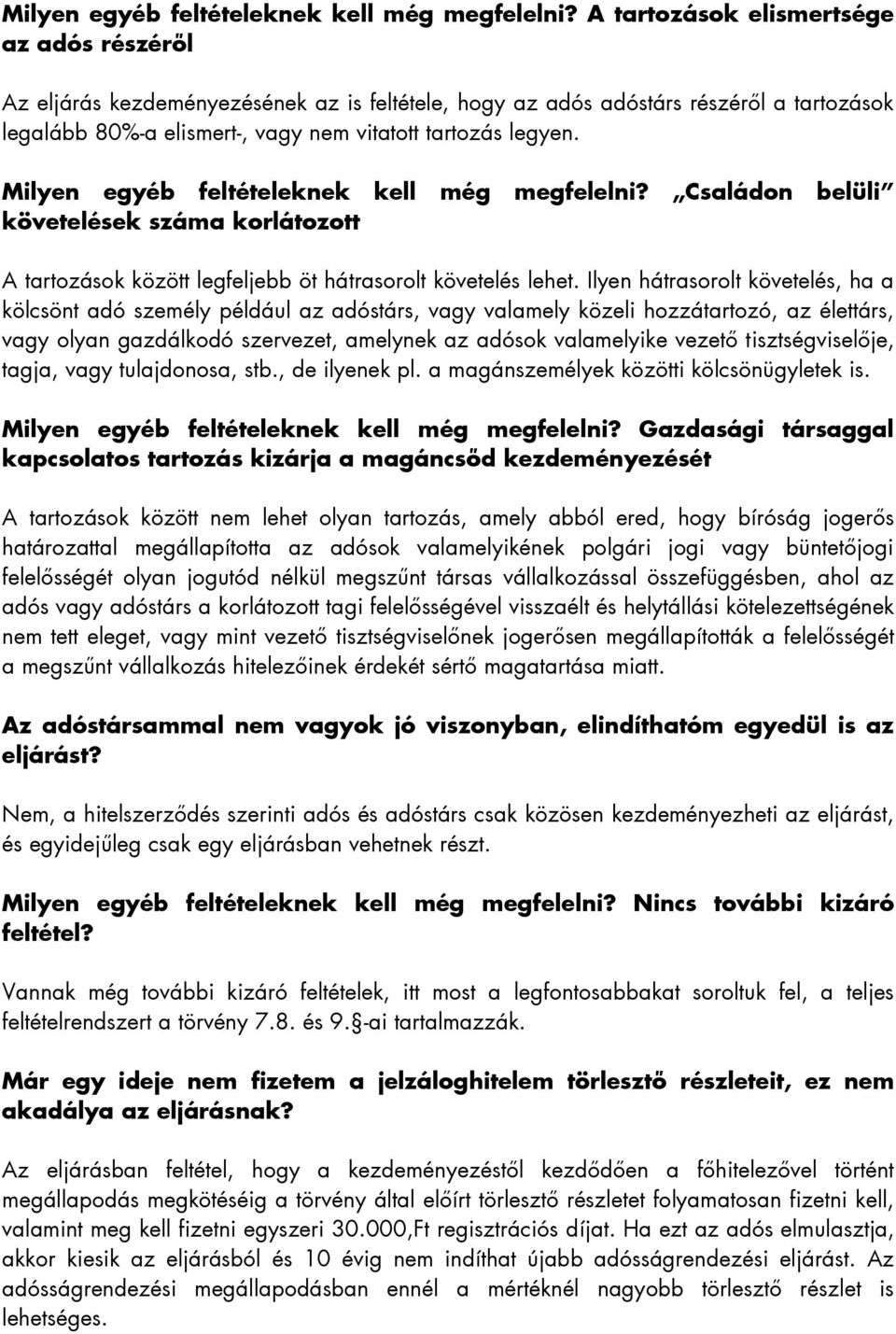 Családon belüli követelések száma korlátozott A tartozások között legfeljebb öt hátrasorolt követelés lehet.