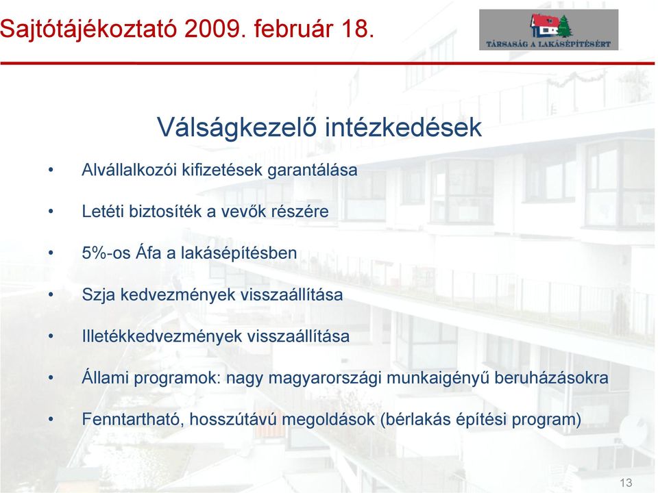 visszaállítása Illetékkedvezmények visszaállítása Állami programok: nagy