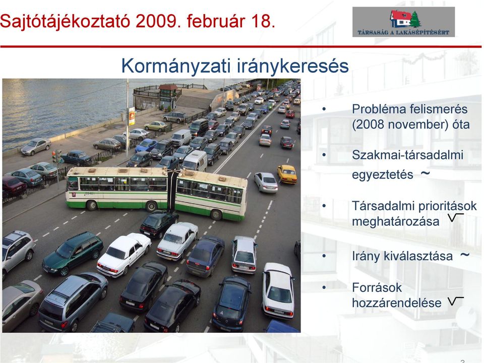 egyeztetés ~ Társadalmi prioritások