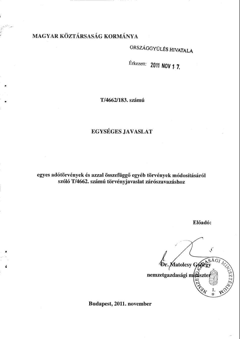 számú EGYSÉGES JAVASLAT egyes adótörvények és azzal összefüggő egyéb