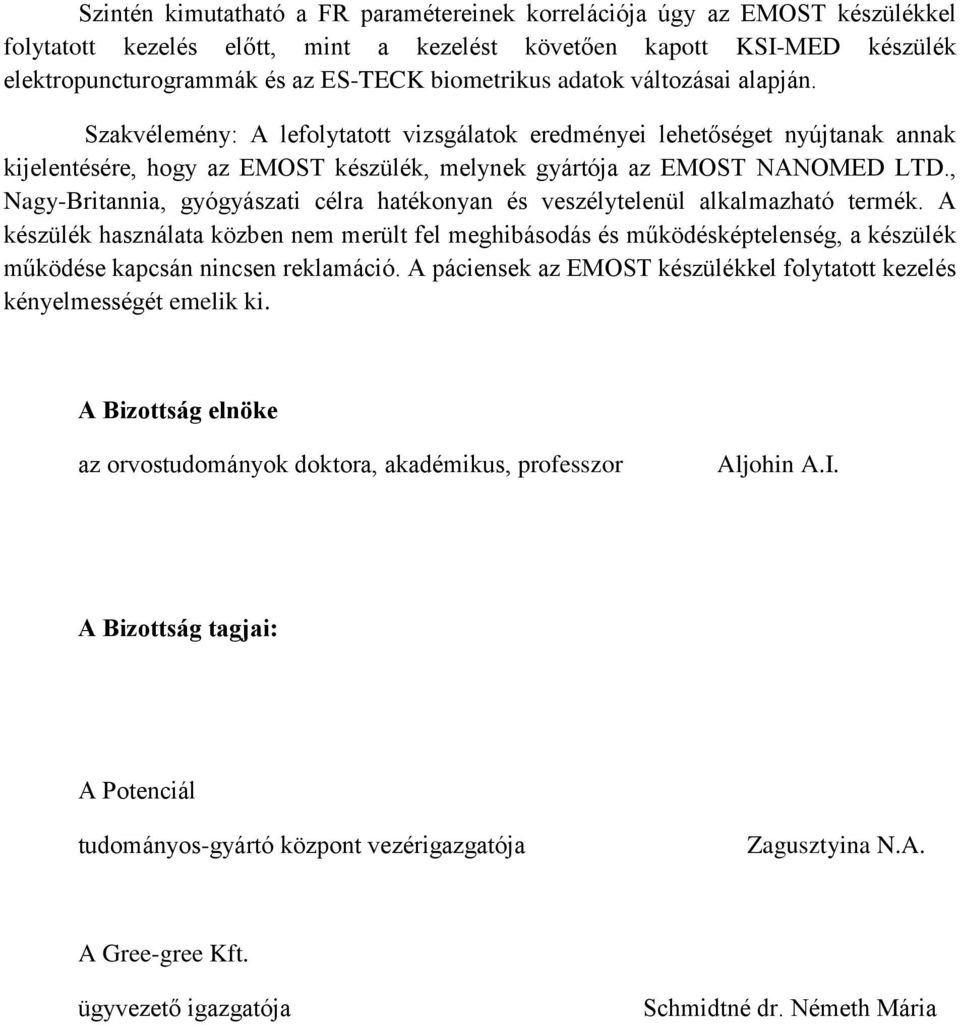 , Nagy-Britannia, gyógyászati célra hatékonyan és veszélytelenül alkalmazható termék.