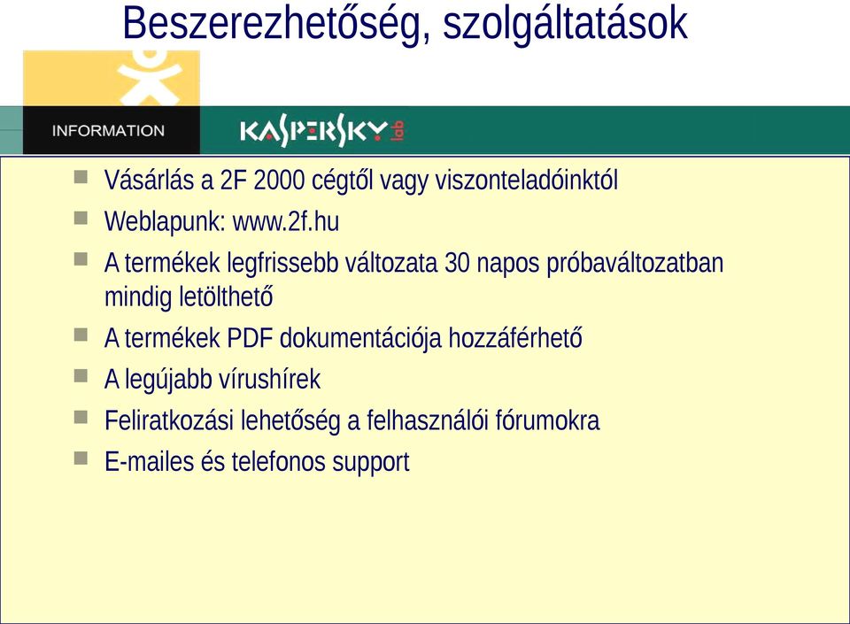 hu A termékek legfrissebb változata 30 napos próbaváltozatban mindig letölthető A termékek