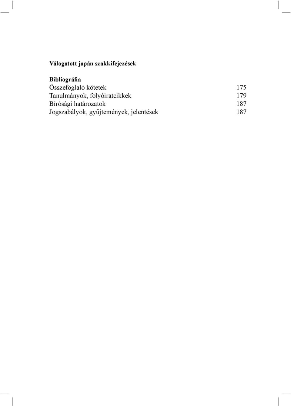 Tanulmányok, folyóiratcikkek 179 Bírósági