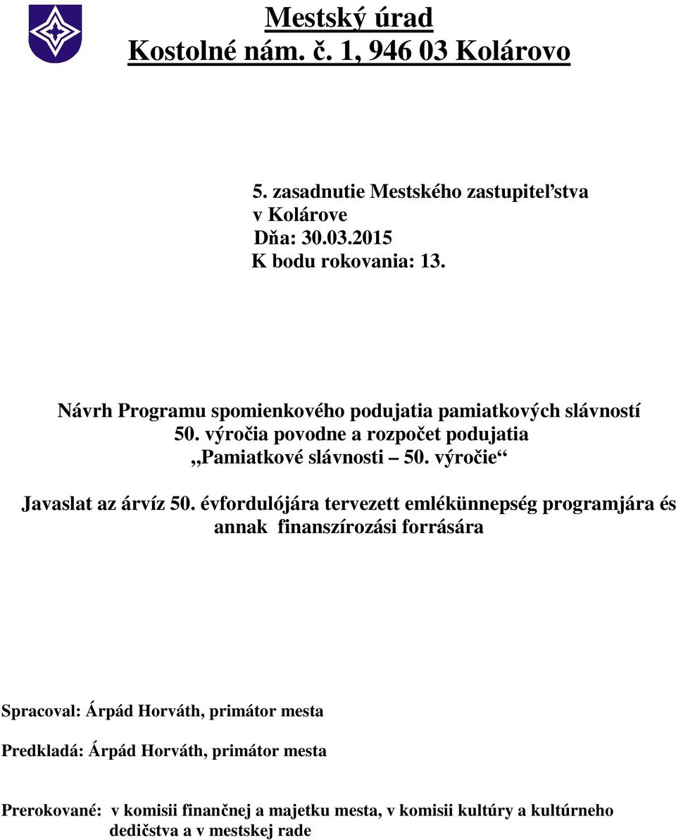 výročie Javaslat az árvíz 50.