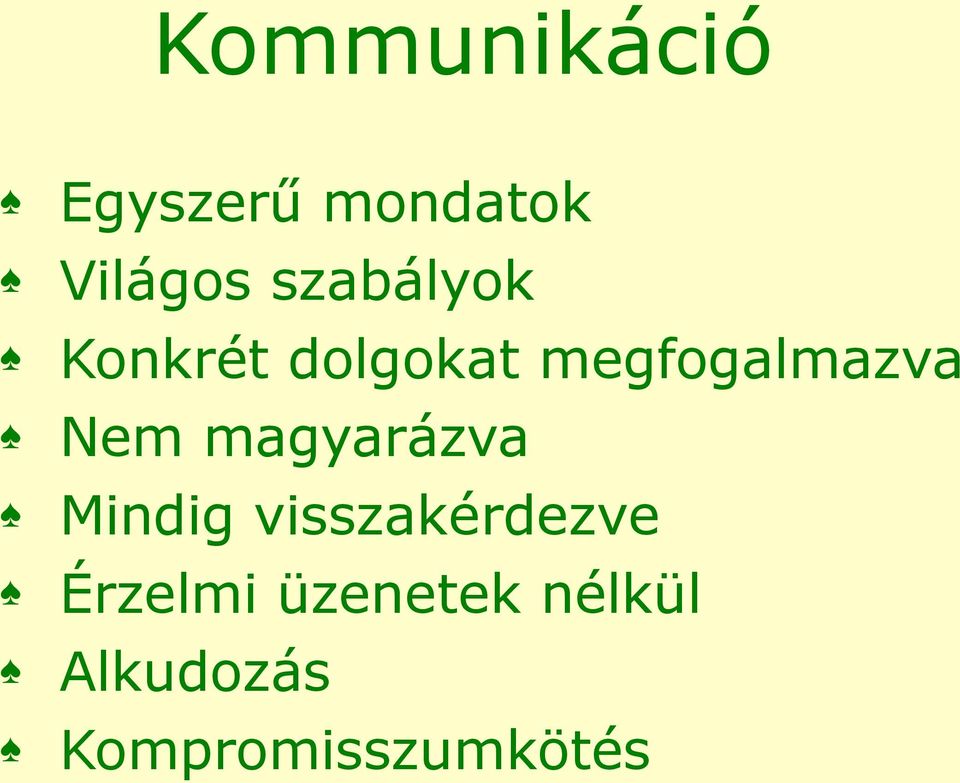 Nem magyarázva Mindig visszakérdezve