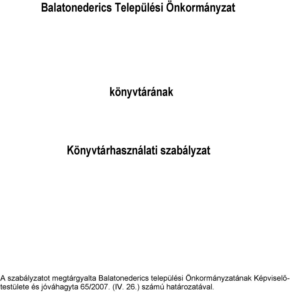 megtárgyalta Balatnederics települési Önkrmányzatának