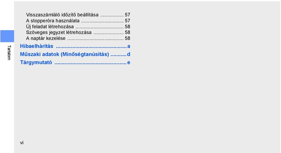 .. 58 Szöveges jegyzet létrehozása... 58 A naptár kezelése.