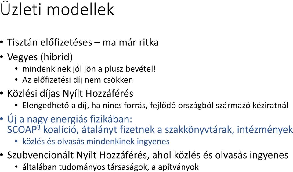 származó kéziratnál Új a nagy energiás fizikában: SCOAP 3 koalíció, átalányt fizetnek a szakkönyvtárak, intézmények