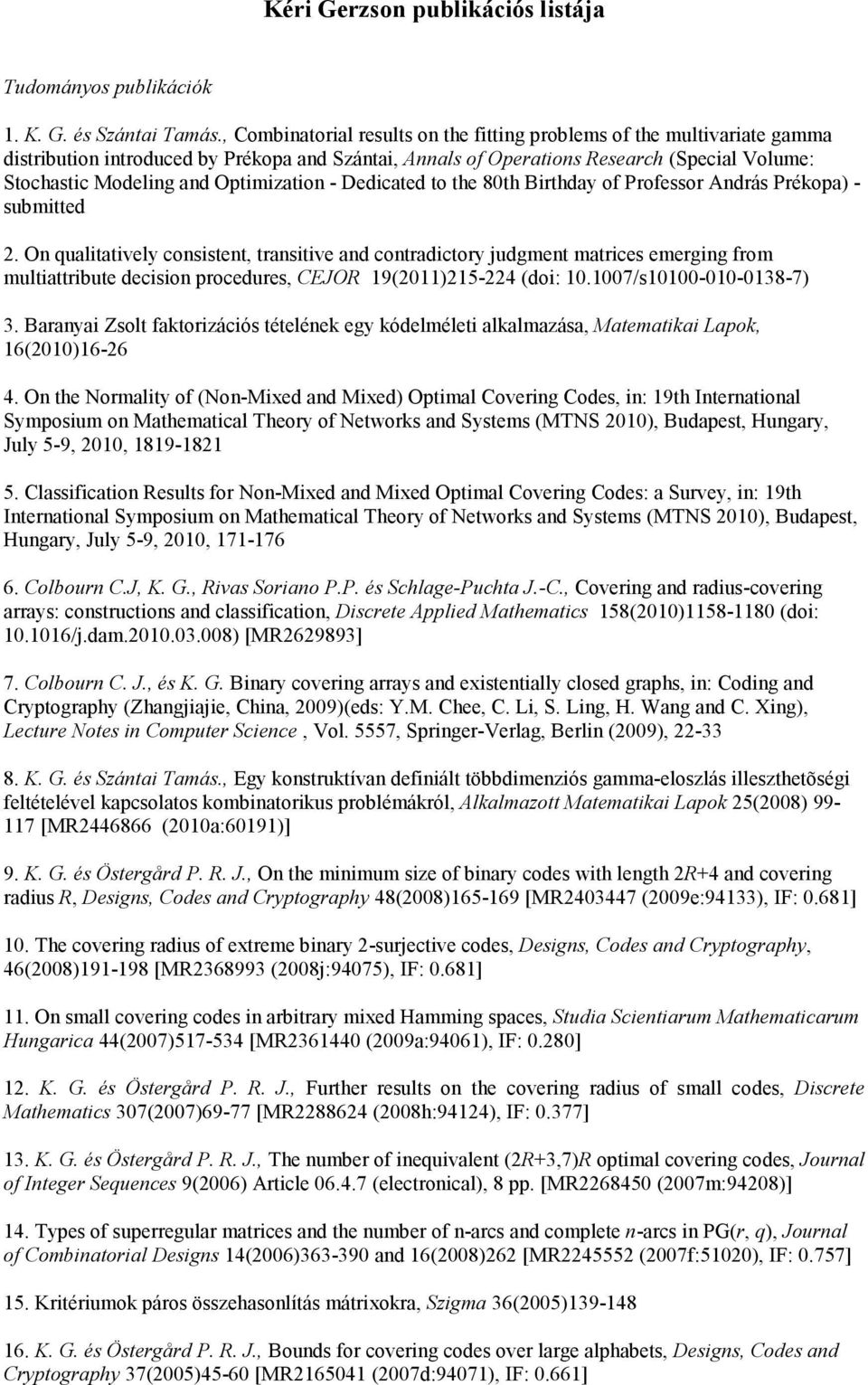 Optimization - Dedicated to the 80th Birthday of Professor András Prékopa) - submitted 2.