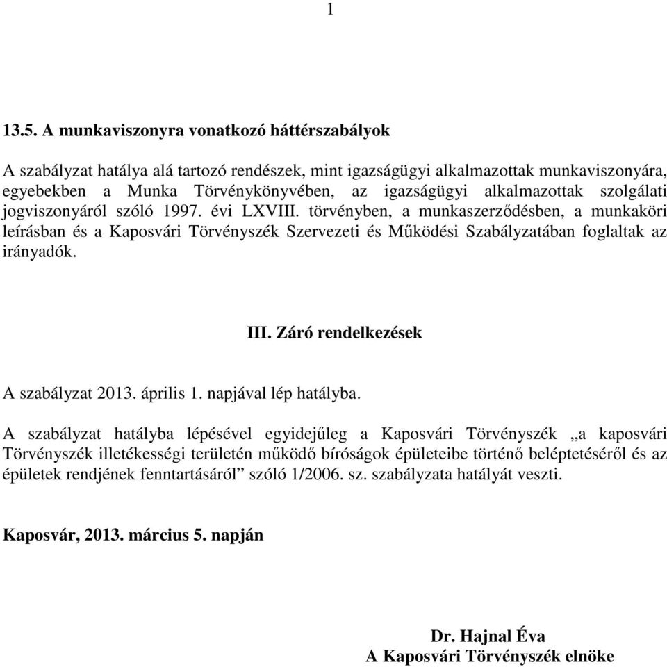 alkalmazottak szolgálati jogviszonyáról szóló 1997. évi LXVIII.