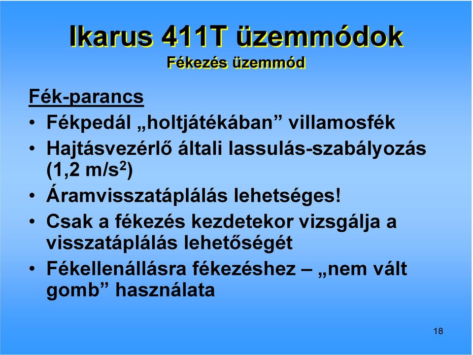 Áramvisszatáplálás lehetséges!