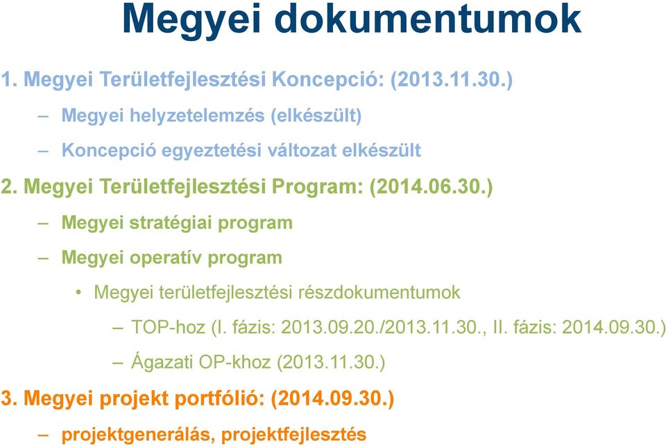 Megyei Területfejlesztési Program: (2014.06.30.