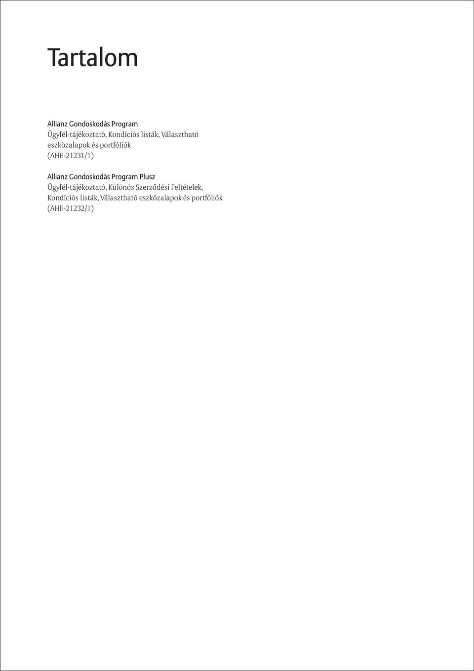 Gondoskodás Program Plusz Ügyfél-tájékoztató, Különös Szerződési
