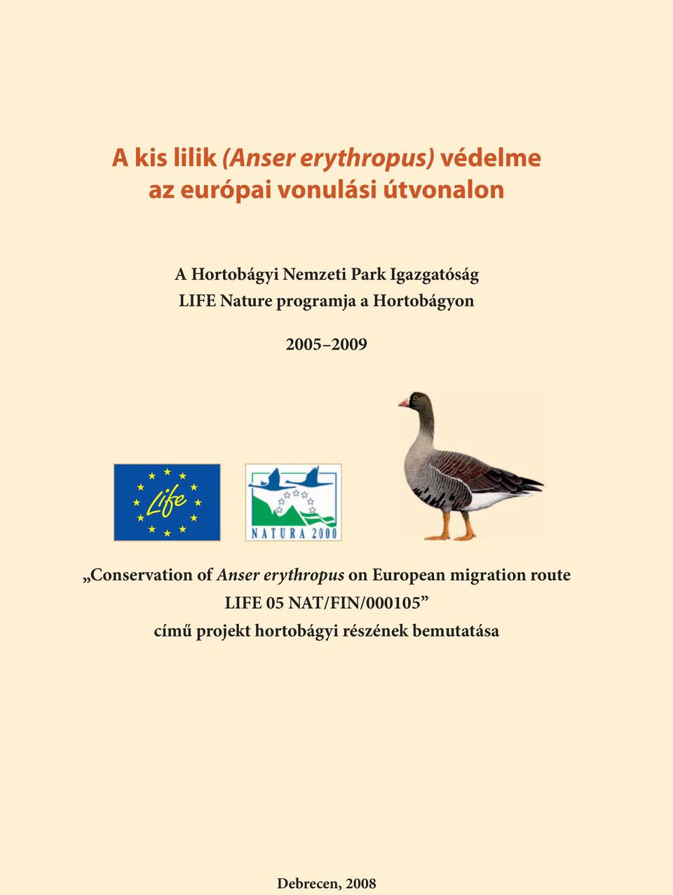 2005 2009 Conservation of Anser erythropus on European migration route