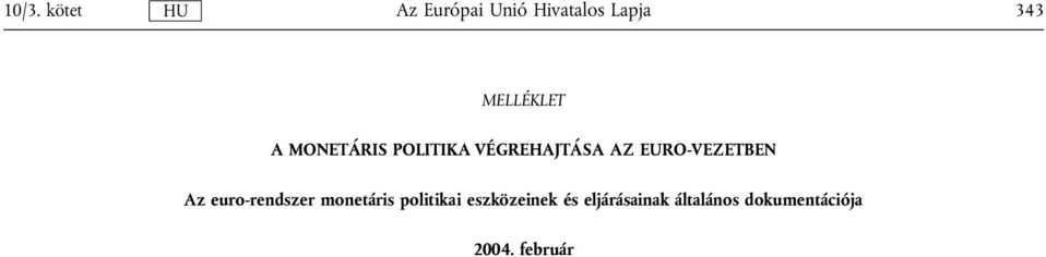 euro-rendszer monetáris politikai