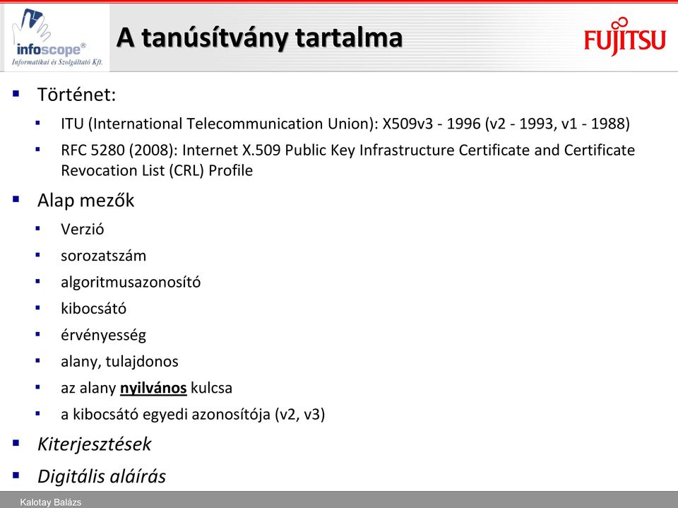 509 Public Key Infrastructure Certificate and Certificate Revocation List (CRL) Profile Alap mezők