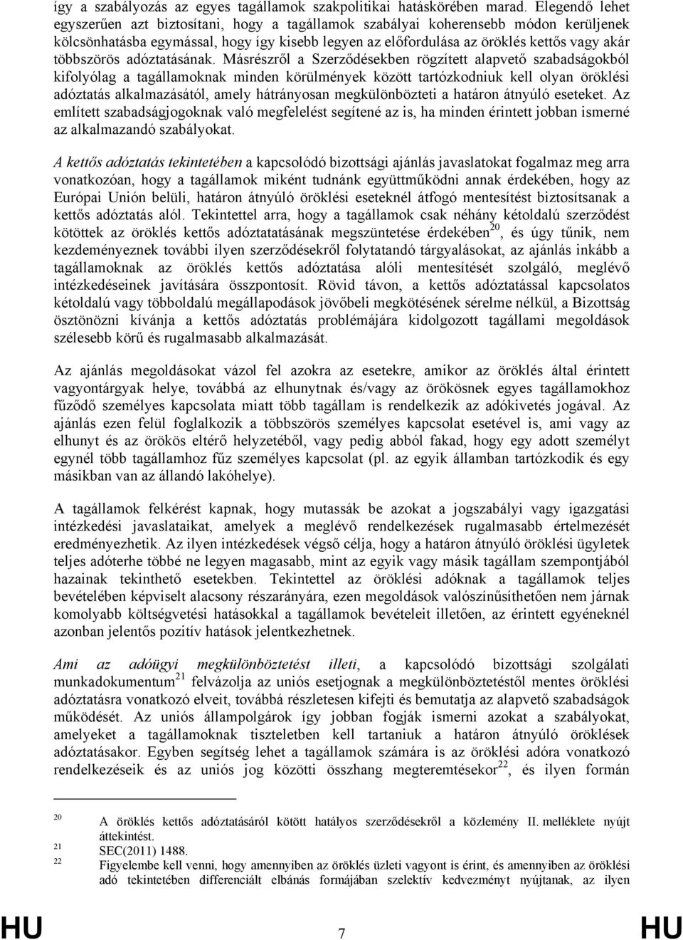 többszörös adóztatásának.