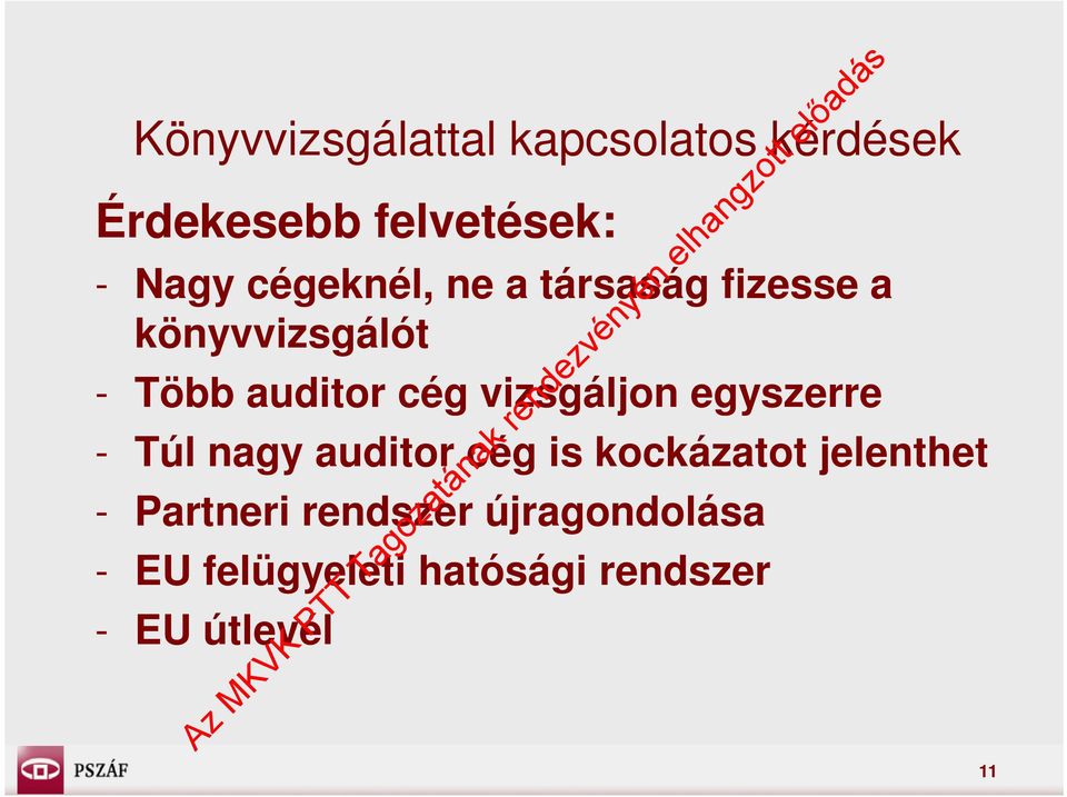 vizsgáljon egyszerre - Túl nagy auditor cég is kockázatot jelenthet -